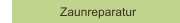 Zaunreparatur