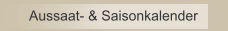 Aussaat- & Saisonkalender